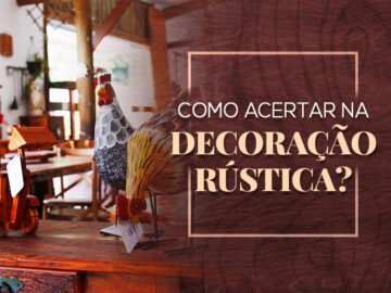 Decoração Rústica: a madeira como protagonista!