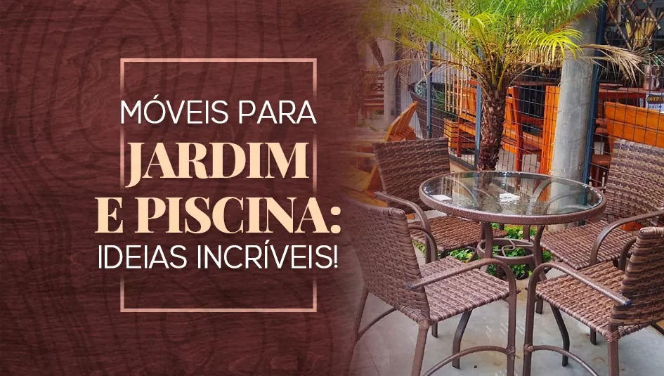 Confira 12 ideias incríveis para móveis para jardim e piscina.