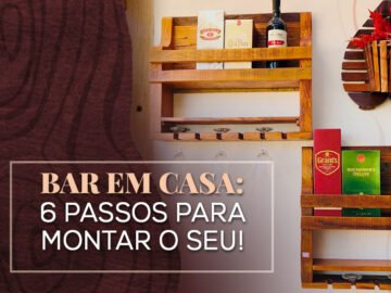 6 dicas práticas para montar seu bar em casa (home bar)