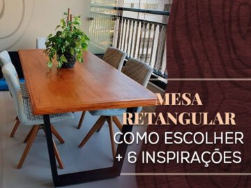 Mesa Retangular: como escolher + 6 designs incríveis para sua sala de jantar
